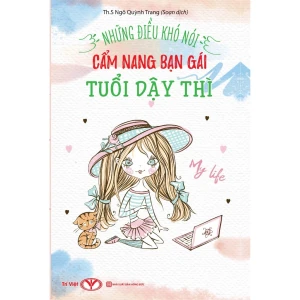 Những điều khó nói - Cẩm nang bạn gái tuổi dậy thì